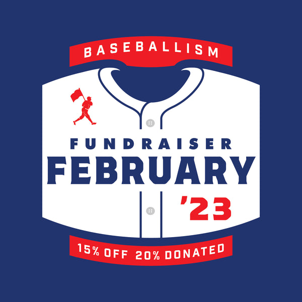 Baseballism Fundraiser February