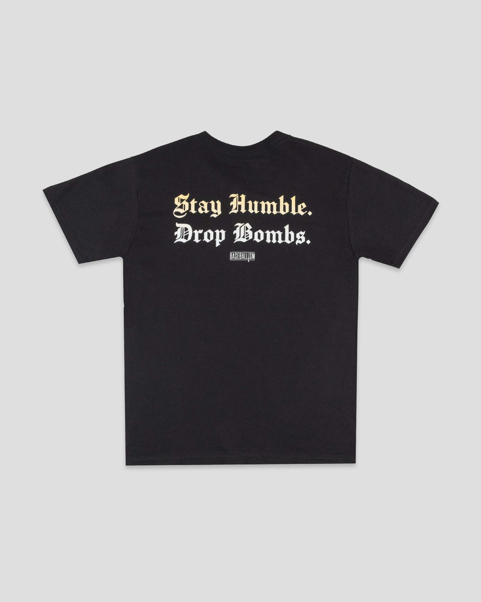 Stay Humble Drop Bombs - Youth - Baseballism Online