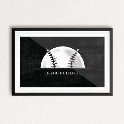 If You Build It - Field of Dreams 18x12 - Baseballism Online