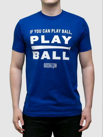 If You Can Play Ball